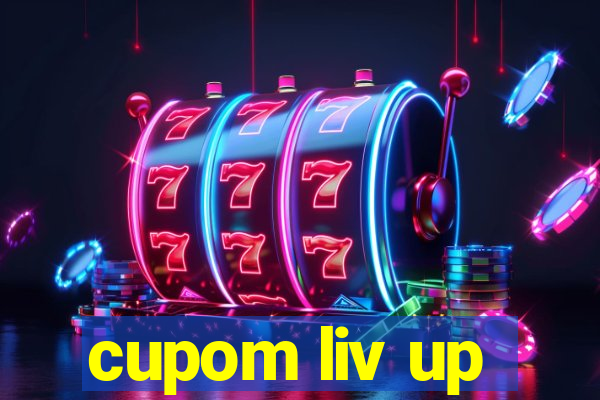 cupom liv up
